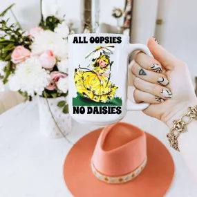 All Oopsies No Daisies Mug
