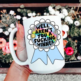 Aren't You A Winner Mug