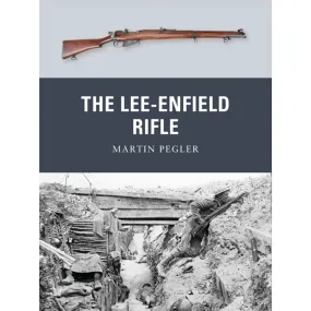 The Lee-Enfield Rifle (Weapon Book 17)
