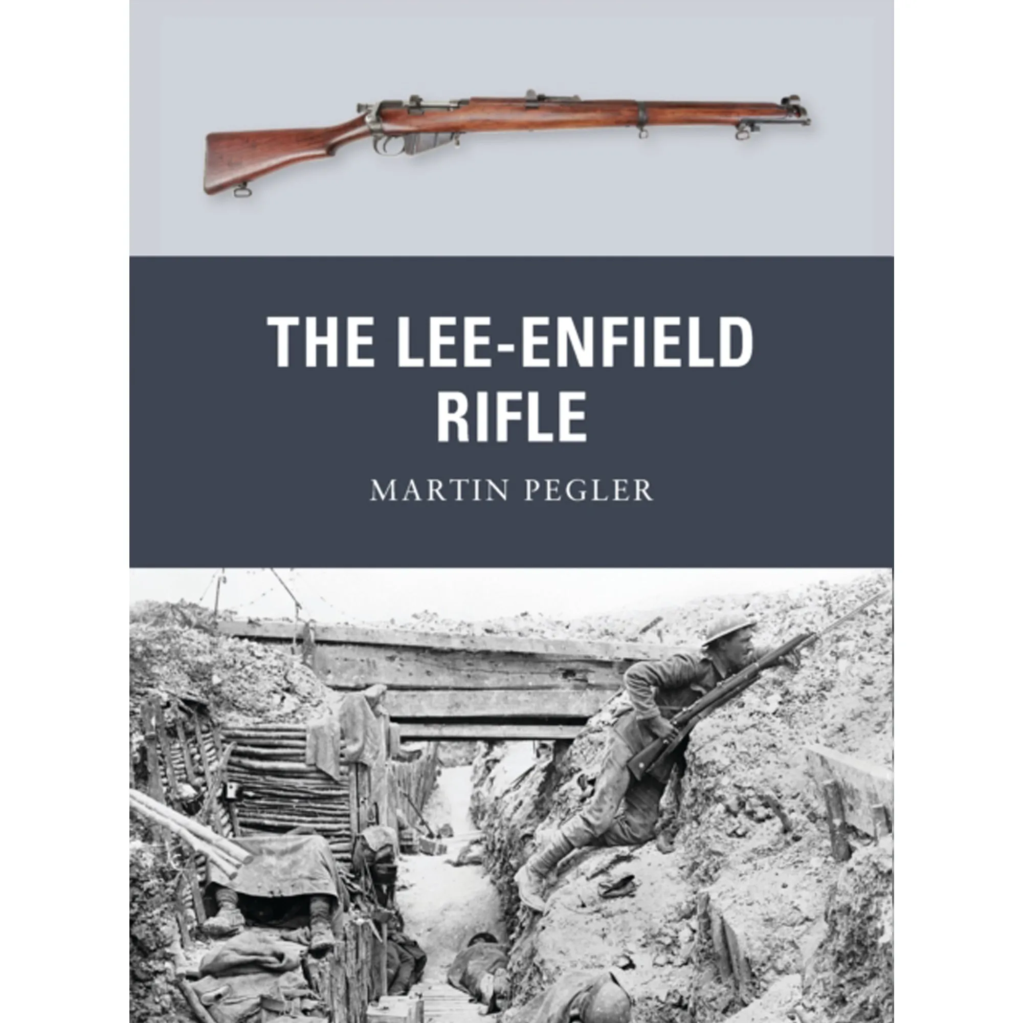 The Lee-Enfield Rifle (Weapon Book 17)